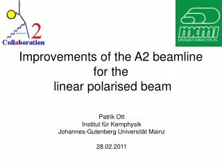 Improvements of the A2 beamline for the linear polarised beam