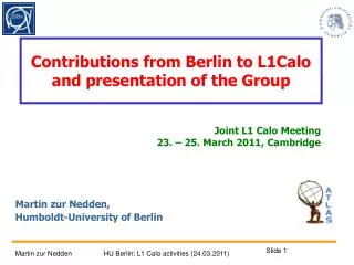 Contributions from Berlin to L1Calo and presentation of the Group