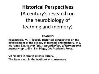 Historical Perspectives (A century’s research on the neurobiology of learning and memory)
