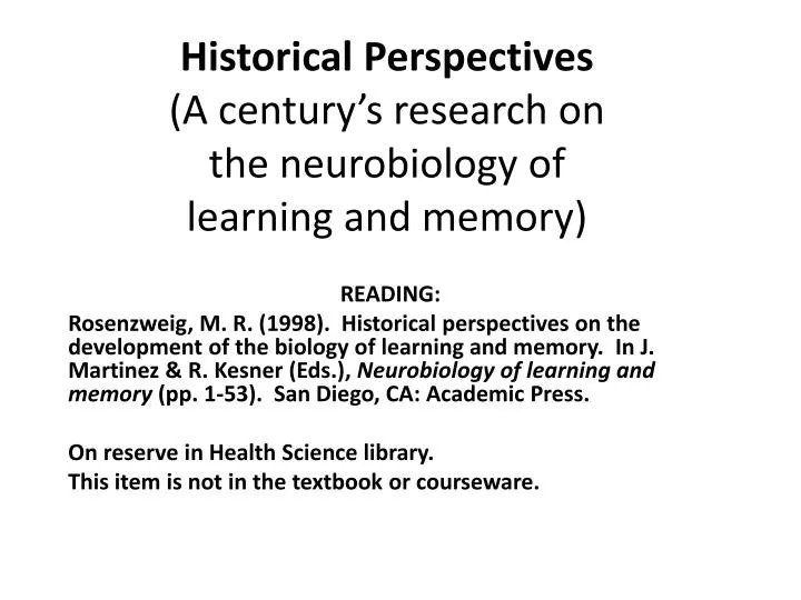 historical perspectives a century s research on the neurobiology of learning and memory