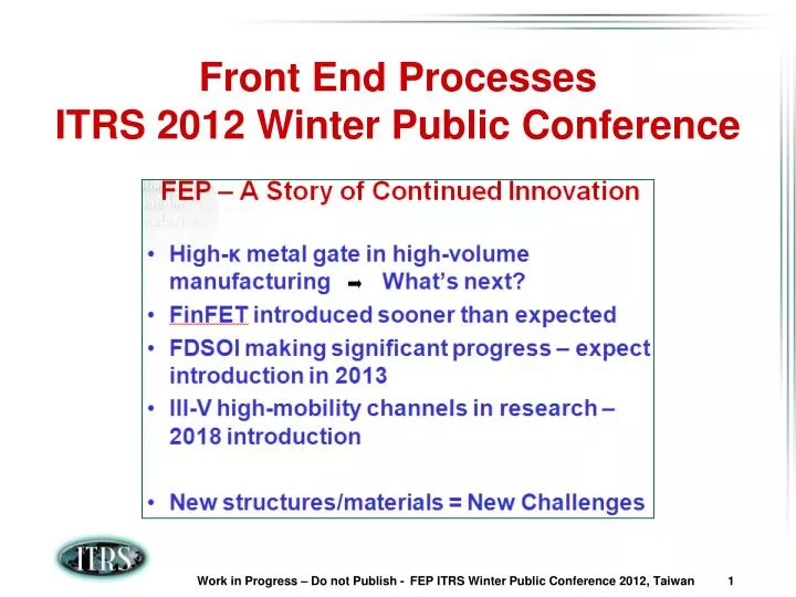 front end processes itrs 2012 winter public conference