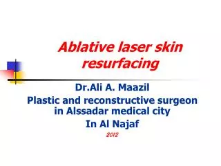 Ablative laser skin resurfacing
