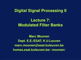 Digital Signal Processing II Lecture 7: Modulated Filter Banks