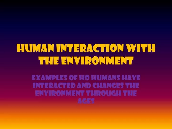 human interaction with the environment