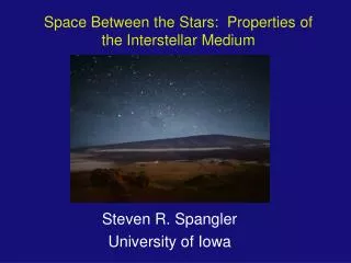 Space Between the Stars: Properties of the Interstellar Medium