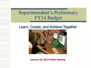 Superintendent’s Preliminary FY14 Budget