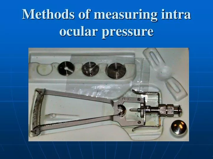 methods of measuring intra ocular pressure