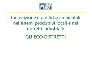Innovazione e politiche ambientali nei sistemi produttivi locali e nei distretti industriali: