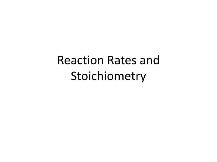 reaction rates and stoichiometry