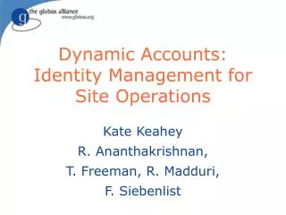Dynamic Accounts: Identity Management for Site Operations