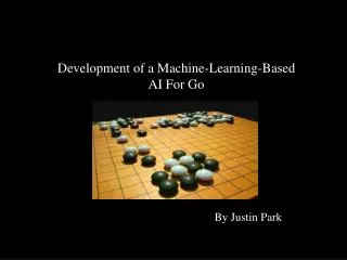Development of a Machine-Learning-Based AI For Go