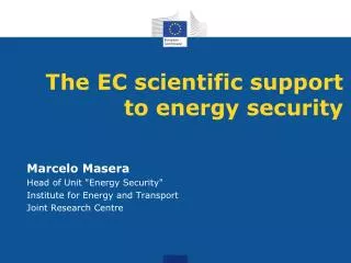 The EC scientific support to energy security