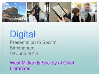 Digital Presentation to Socitm Birmingham 19 June 2013