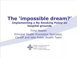 The ‘impossible dream?’ Implementing a No Smoking Policy on hospital grounds