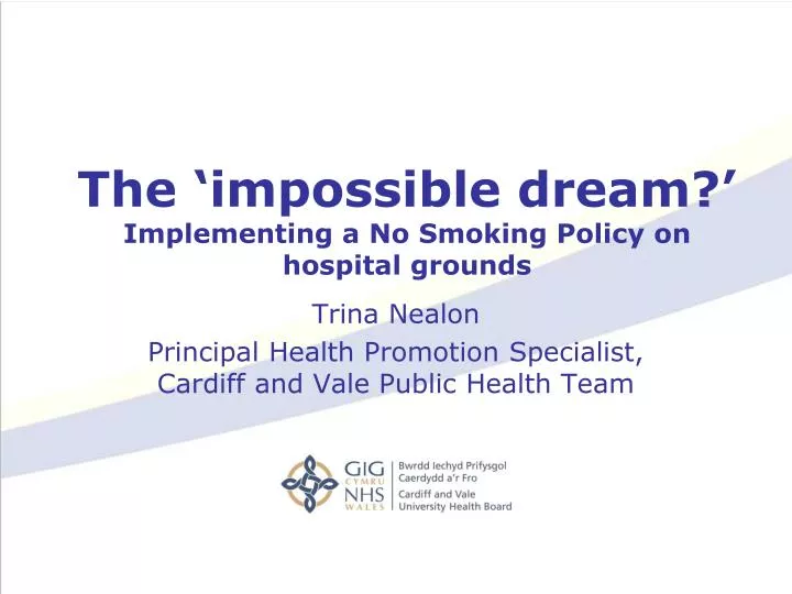 the impossible dream implementing a no smoking policy on hospital grounds
