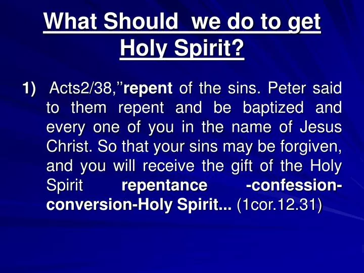 what should we do to get holy spirit