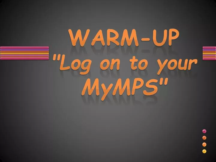 warm up log on to your mymps