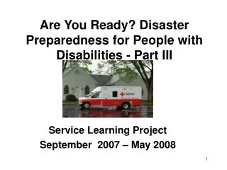 Are You Ready? Disaster Preparedness for People with Disabilities - Part III