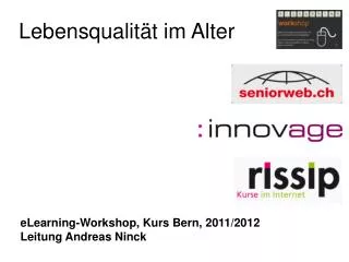 eLearning-Workshop, Kurs Bern, 2011/2012 Leitung Andreas Ninck