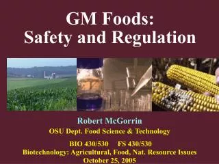 Robert McGorrin OSU Dept. Food Science &amp; Technology BIO 430/530 FS 430/530