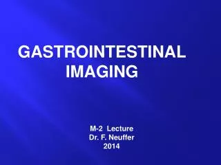 M-2 Lecture Dr. F. Neuffer 2014