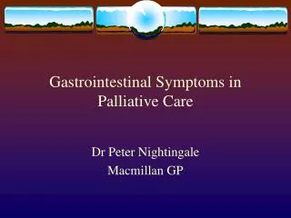 Gastrointestinal Symptoms in Palliative Care