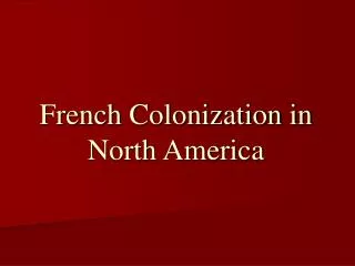 French Colonization in North America