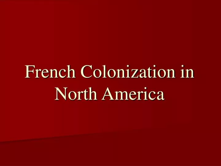french colonization in north america