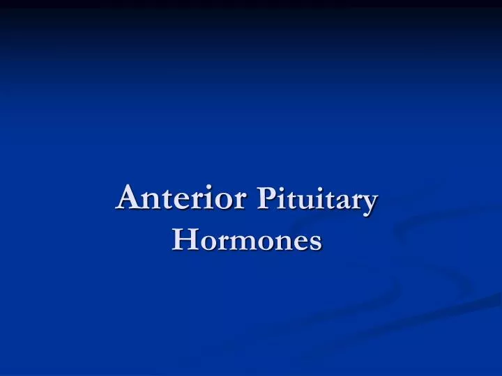 anterior pituitary hormones