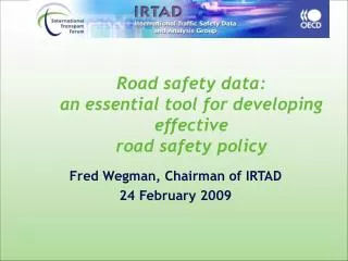 Road safety data: an essential tool for developing effective road safety policy