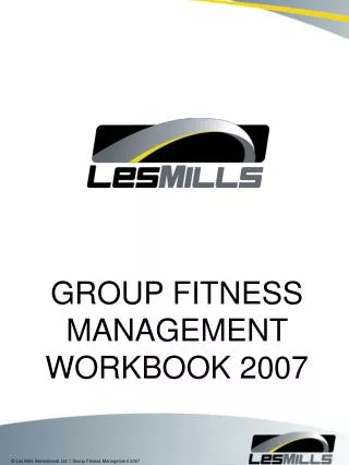GROUP FITNESS MANAGEMENT WORKBOOK 2007