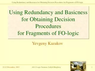 Using Redundancy and Basicness for Obtaining Decision Procedures for Fragments of FO-logic