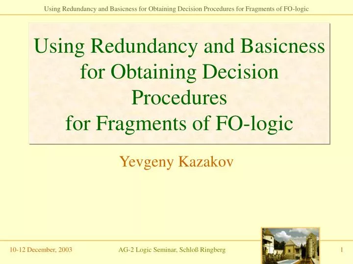 using redundancy and basicness for obtaining decision procedures for fragments of fo logic