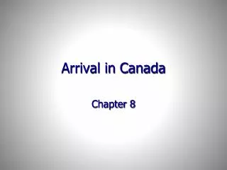 Arrival in Canada
