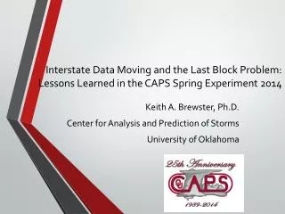 Keith A. Brewster, Ph.D . Center for Analysis and Prediction of Storms University of Oklahoma