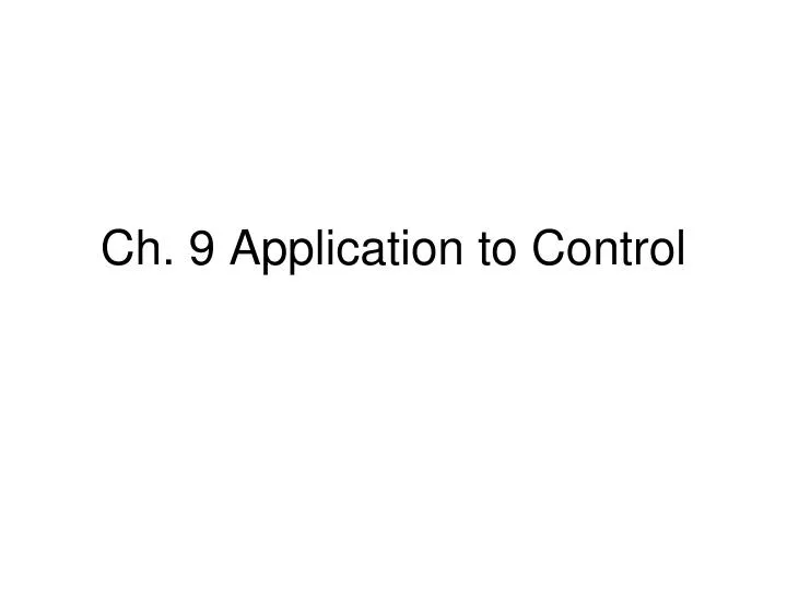 ch 9 application to control