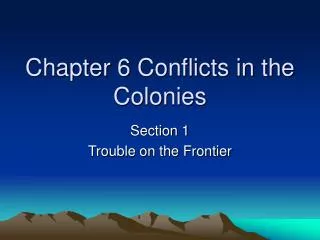 Chapter 6 Conflicts in the Colonies