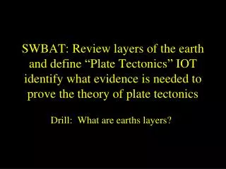 Drill: What are earths layers?