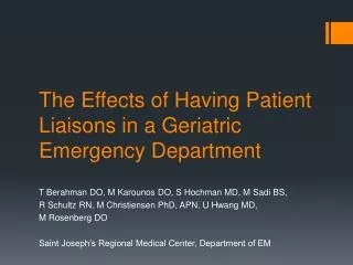 The Effects of Having P atient Liaisons in a Geriatric Emergency Department