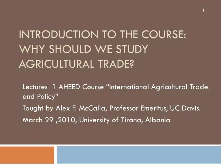 introduction to the course why should we study agricultural trade