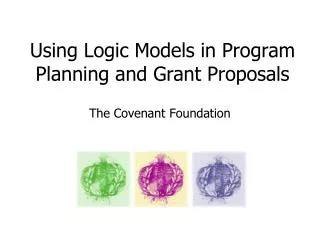 Using Logic Models in Program Planning and Grant Proposals