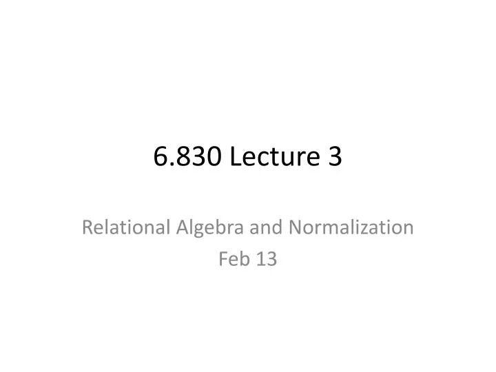 6 830 lecture 3