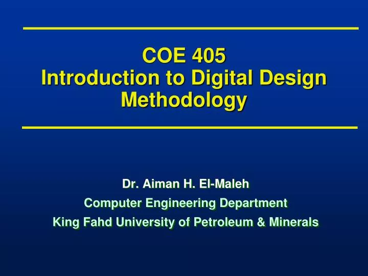 coe 405 introduction to digital design methodology