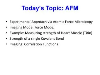 Today ’ s Topic: AFM
