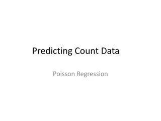 Predicting Count Data