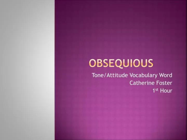 obsequious