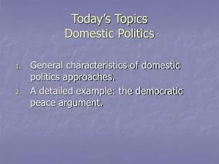 Today’s Topics Domestic Politics