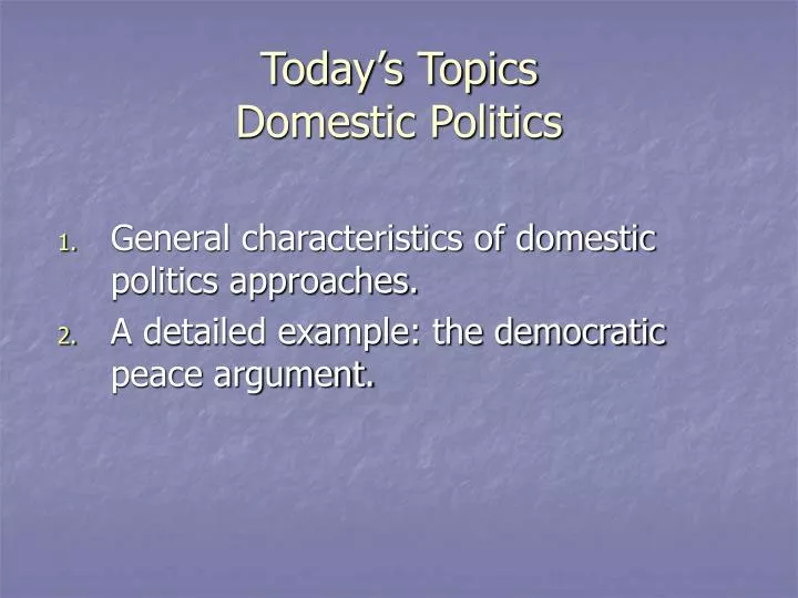 today s topics domestic politics