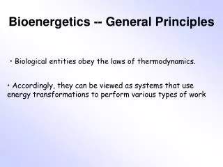 Bioenergetics -- General Principles