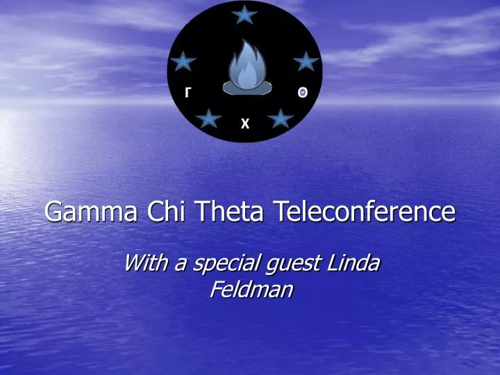 gamma chi theta teleconference